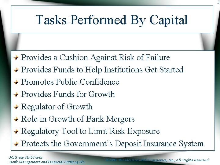 3 Tasks Performed By Capital Provides a Cushion Against Risk of Failure Provides Funds