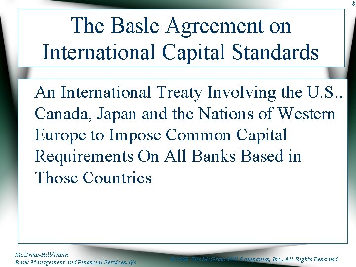 8 The Basle Agreement on International Capital Standards An International Treaty Involving the U.