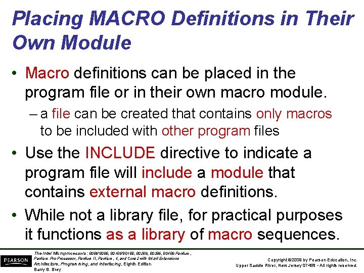 Placing MACRO Definitions in Their Own Module • Macro definitions can be placed in