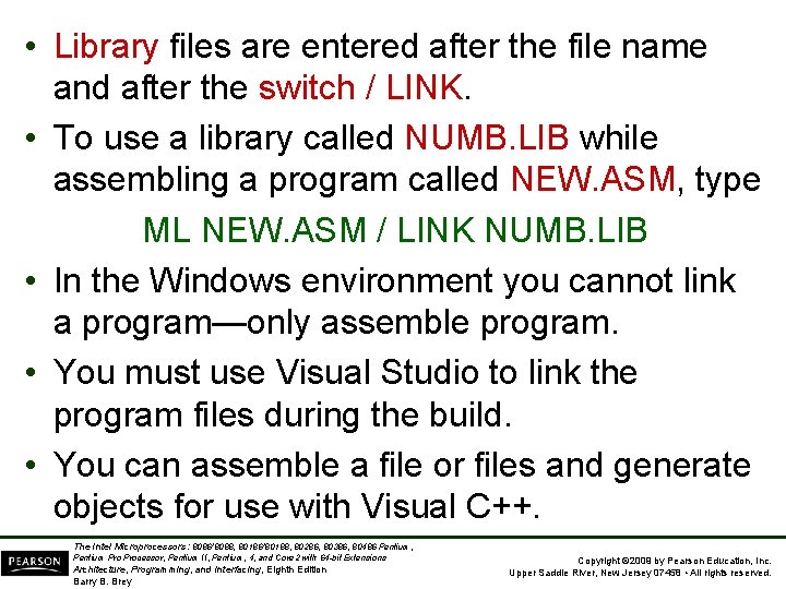  • Library files are entered after the file name and after the switch