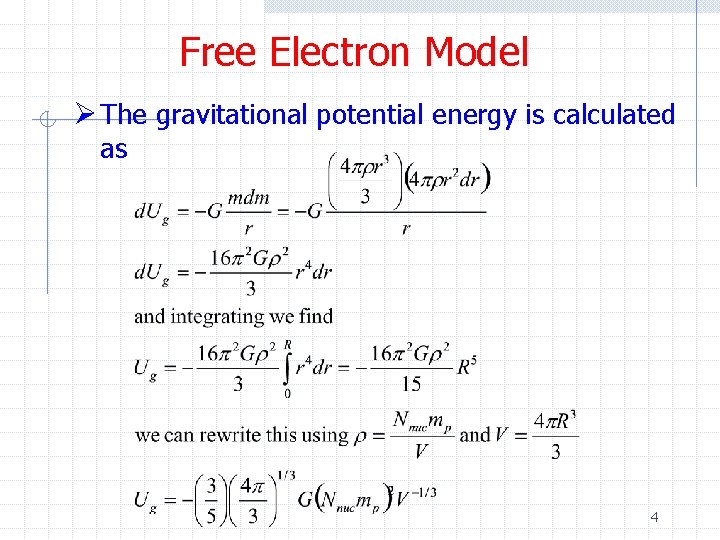 Free Electron Model Ø The gravitational potential energy is calculated as 4 