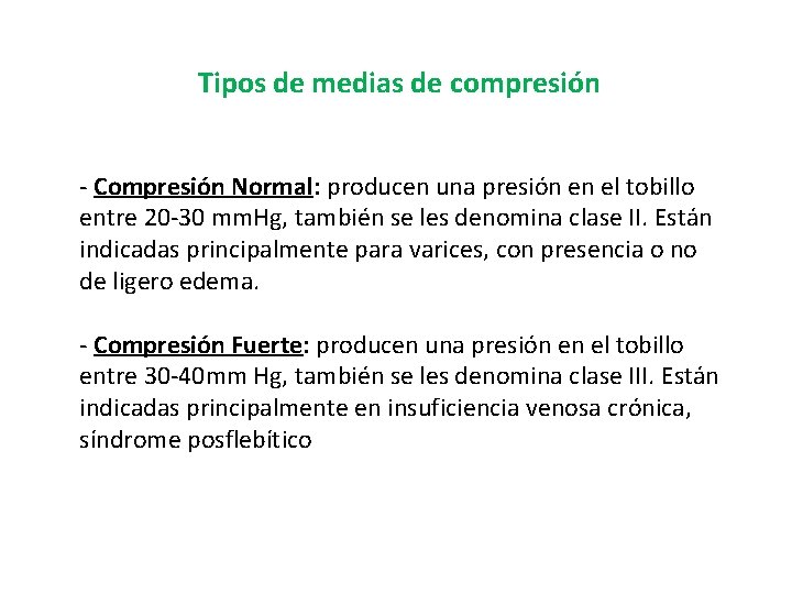 Tipos de medias de compresión - Compresión Normal: producen una presión en el tobillo