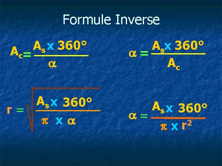 Formule Inverse A x 360° s Ac= a Asx 360° a= Ac As x