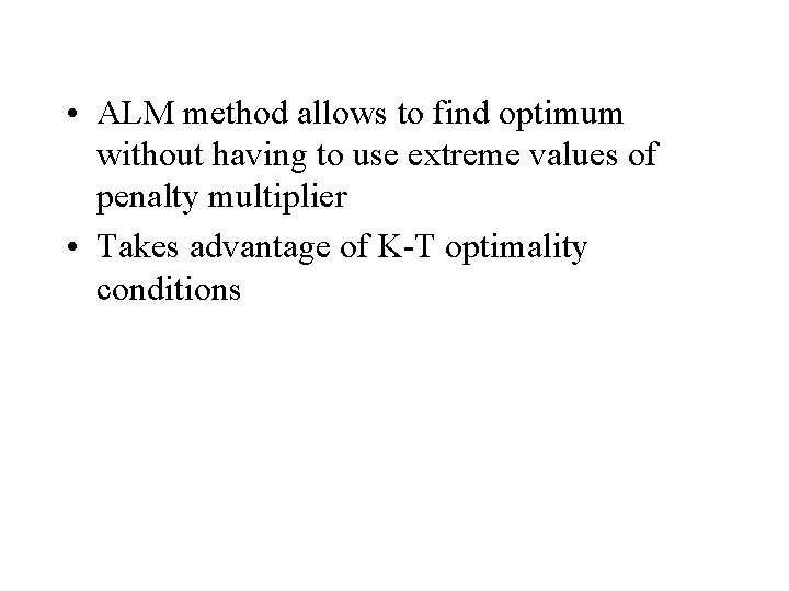  • ALM method allows to find optimum without having to use extreme values