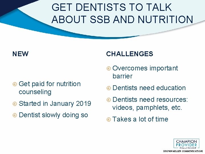 GET DENTISTS TO TALK ABOUT SSB AND NUTRITION NEW CHALLENGES Overcomes Get paid for GET DENTISTS TO TALK ABOUT SSB AND NUTRITION NEW CHALLENGES Overcomes Get paid for