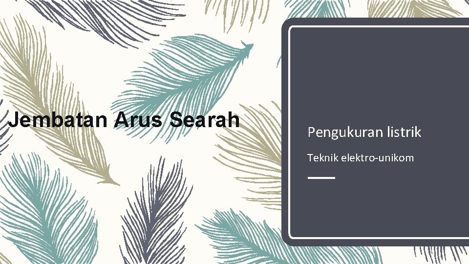 Jembatan Arus Searah Pengukuran listrik Teknik elektro-unikom 