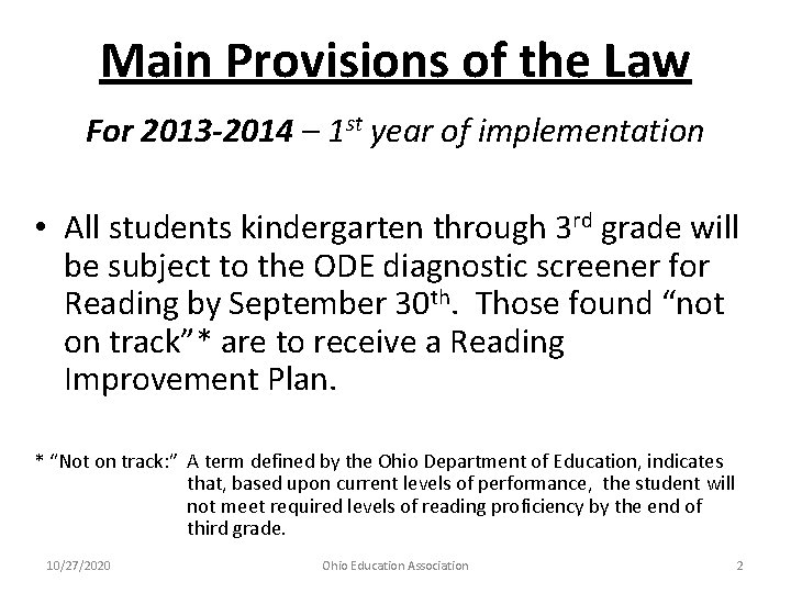 Main Provisions of the Law For 2013 -2014 – 1 st year of implementation