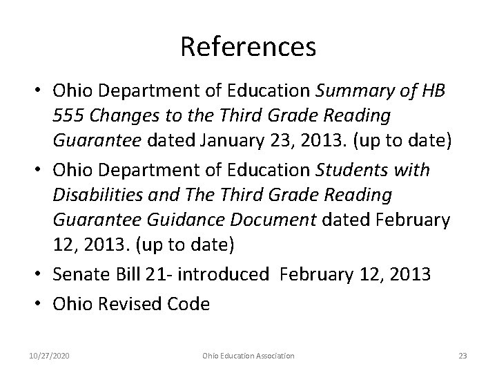 References • Ohio Department of Education Summary of HB 555 Changes to the Third