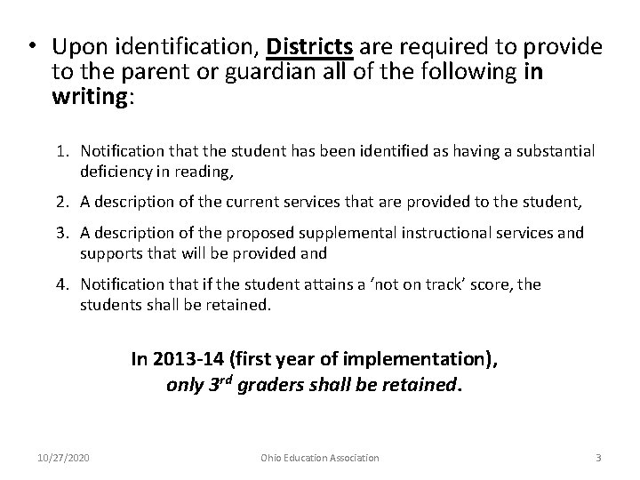  • Upon identification, Districts are required to provide to the parent or guardian