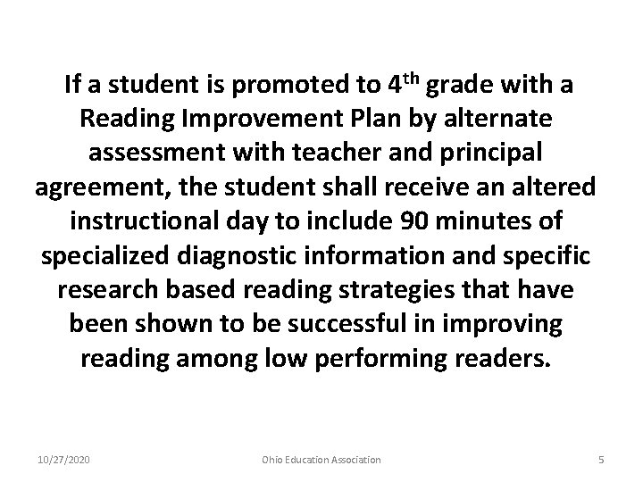 If a student is promoted to 4 th grade with a Reading Improvement Plan