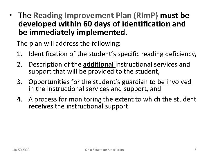  • The Reading Improvement Plan (RIm. P) must be developed within 60 days