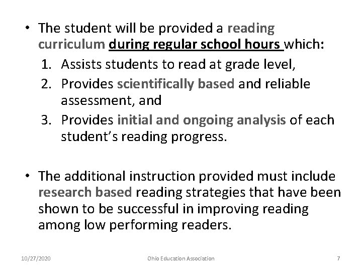  • The student will be provided a reading curriculum during regular school hours