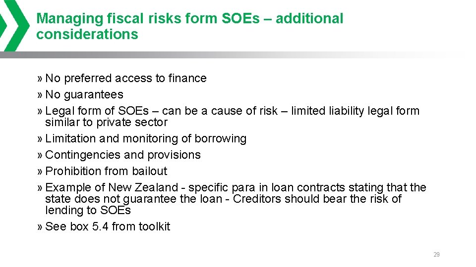 Managing fiscal risks form SOEs – additional considerations » No preferred access to finance