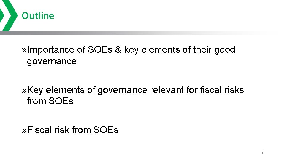 Outline » Importance of SOEs & key elements of their good governance » Key