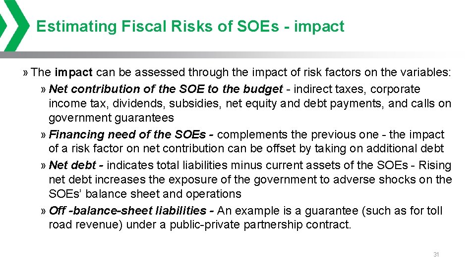 Estimating Fiscal Risks of SOEs - impact » The impact can be assessed through
