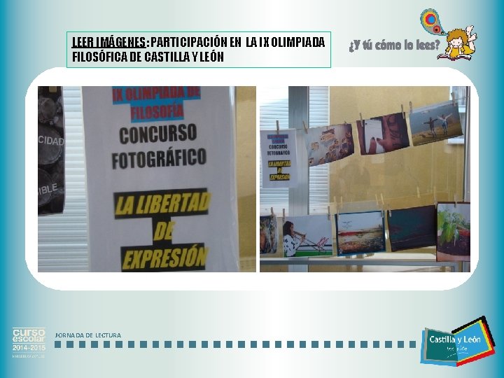 LEER IMÁGENES: PARTICIPACIÓN EN LA IX OLIMPIADA FILOSÓFICA DE CASTILLA Y LEÓN JORNADA DE