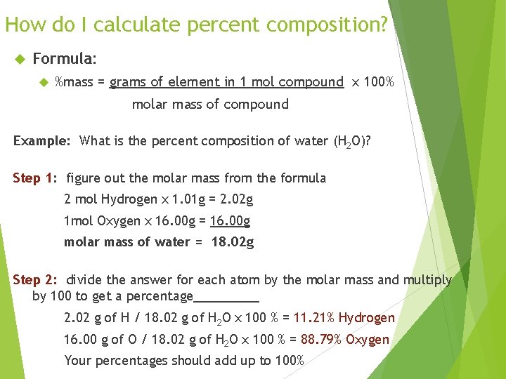 How do I calculate percent composition? Formula: %mass = grams of element in 1