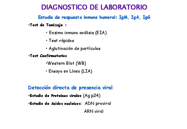 DIAGNOSTICO DE LABORATORIO Estudio de respuesta inmune humoral: Ig. M, Ig. A, Ig. G