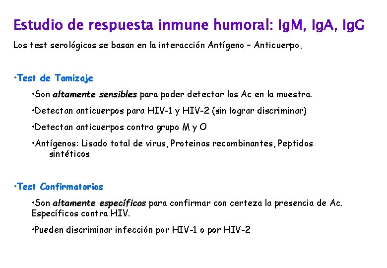 Estudio de respuesta inmune humoral: Ig. M, Ig. A, Ig. G Los test serológicos