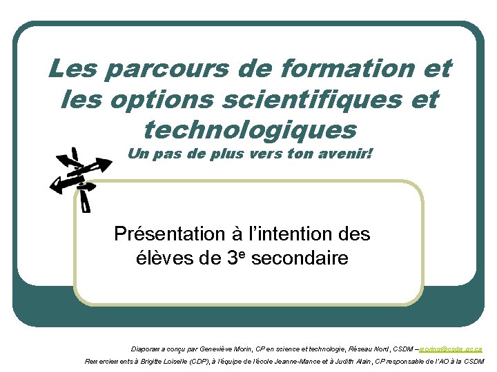 Les parcours de formation et les options scientifiques et technologiques Un pas de plus