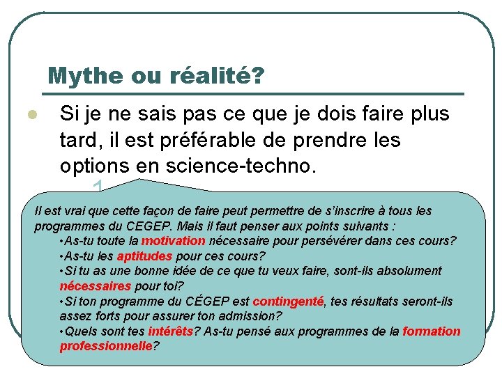 Mythe ou réalité? l Si je ne sais pas ce que je dois faire