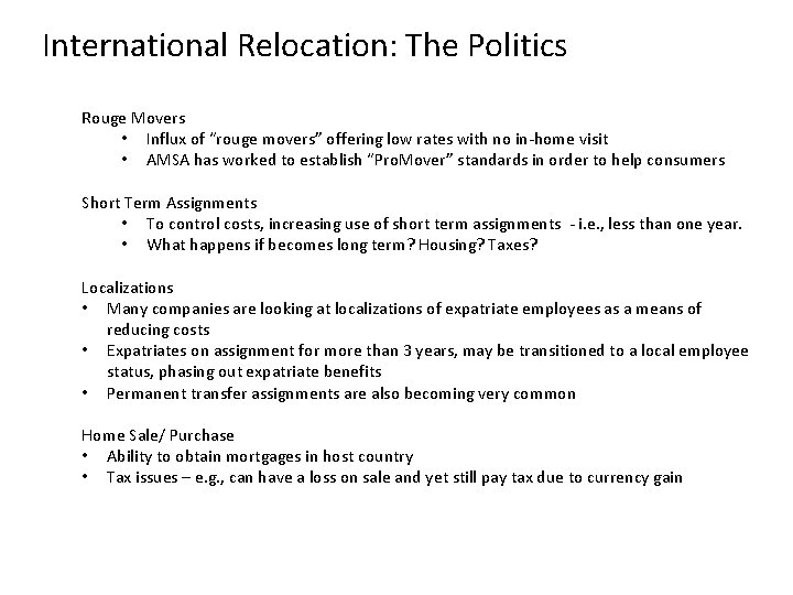 International Relocation: The Politics Rouge Movers • Influx of “rouge movers” offering low rates International Relocation: The Politics Rouge Movers • Influx of “rouge movers” offering low rates