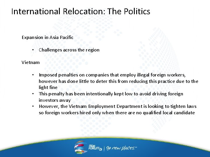 International Relocation: The Politics Expansion in Asia Pacific • Challenges across the region Vietnam International Relocation: The Politics Expansion in Asia Pacific • Challenges across the region Vietnam