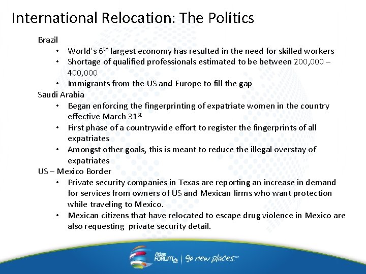 International Relocation: The Politics Brazil • World’s 6 th largest economy has resulted in International Relocation: The Politics Brazil • World’s 6 th largest economy has resulted in