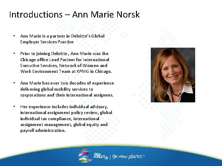 Introductions – Ann Marie Norsk • Ann Marie is a partner in Deloitte’s Global Introductions – Ann Marie Norsk • Ann Marie is a partner in Deloitte’s Global