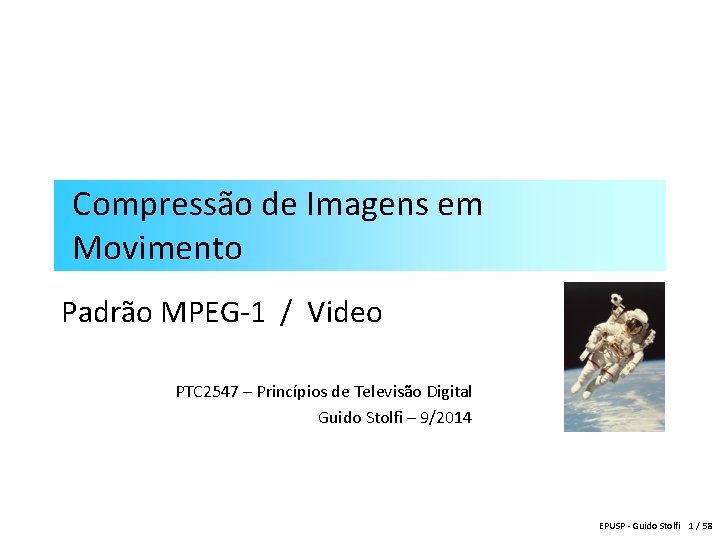 Compressão de Imagens em Movimento Padrão MPEG-1 / Video PTC 2547 – Princípios de