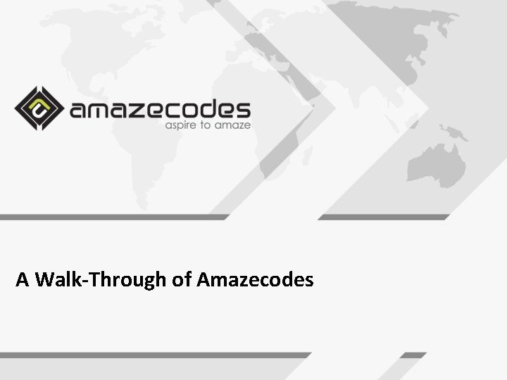 A Walk-Through of Amazecodes 