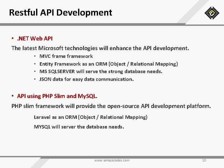 Restful API Development • . NET Web API The latest Microsoft technologies will enhance