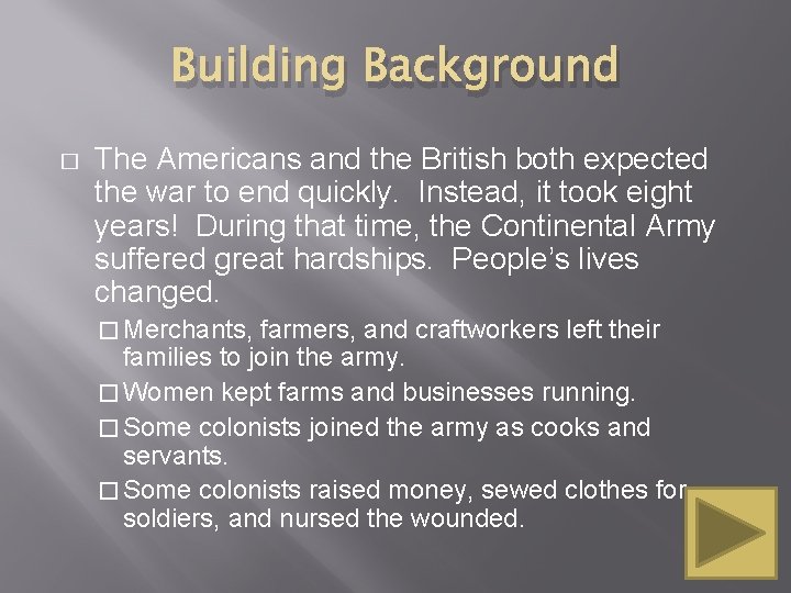 Building Background � The Americans and the British both expected the war to end