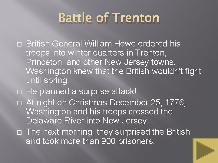 Battle of Trenton � � British General William Howe ordered his troops into winter