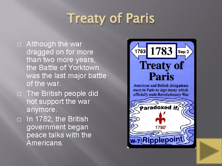 Treaty of Paris � � � Although the war dragged on for more than