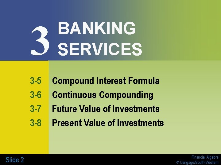 3 3 -5 3 -6 3 -7 3 -8 Slide 2 BANKING SERVICES Compound 3 3 -5 3 -6 3 -7 3 -8 Slide 2 BANKING SERVICES Compound