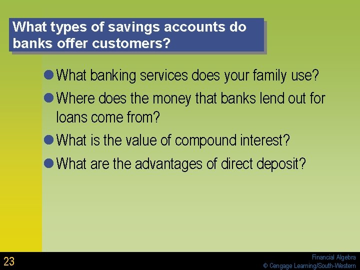 What types of savings accounts do banks offer customers? l What banking services does What types of savings accounts do banks offer customers? l What banking services does