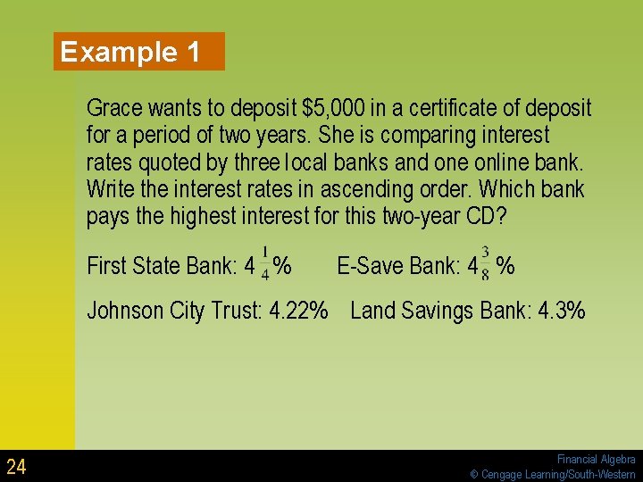 Example 1 Grace wants to deposit $5, 000 in a certificate of deposit for Example 1 Grace wants to deposit $5, 000 in a certificate of deposit for