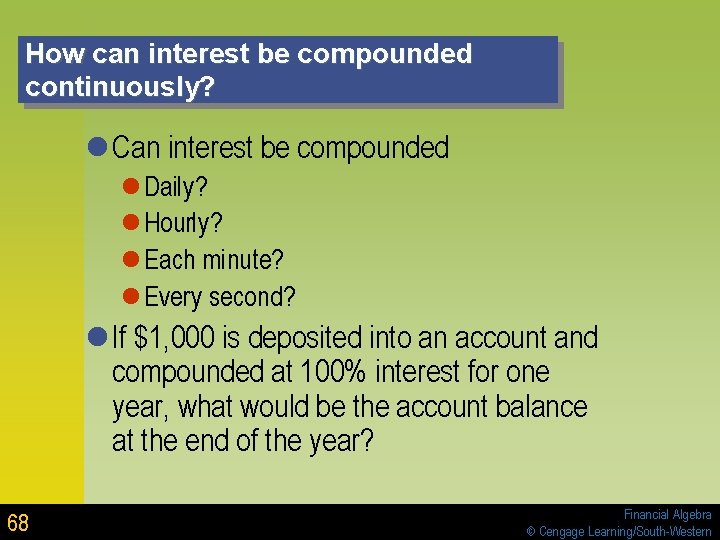 How can interest be compounded continuously? l Can interest be compounded l Daily? l How can interest be compounded continuously? l Can interest be compounded l Daily? l