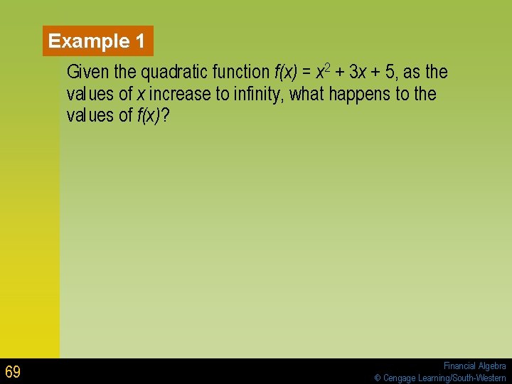 Example 1 Given the quadratic function f(x) = x 2 + 3 x + Example 1 Given the quadratic function f(x) = x 2 + 3 x +