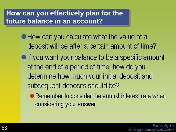 How can you effectively plan for the future balance in an account? l How How can you effectively plan for the future balance in an account? l How