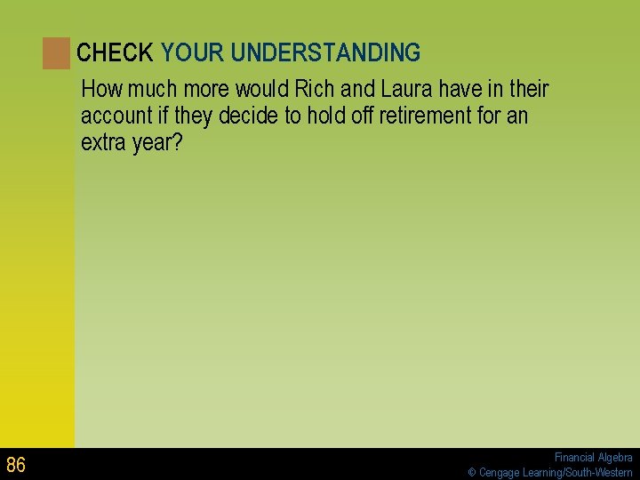 CHECK YOUR UNDERSTANDING How much more would Rich and Laura have in their account CHECK YOUR UNDERSTANDING How much more would Rich and Laura have in their account
