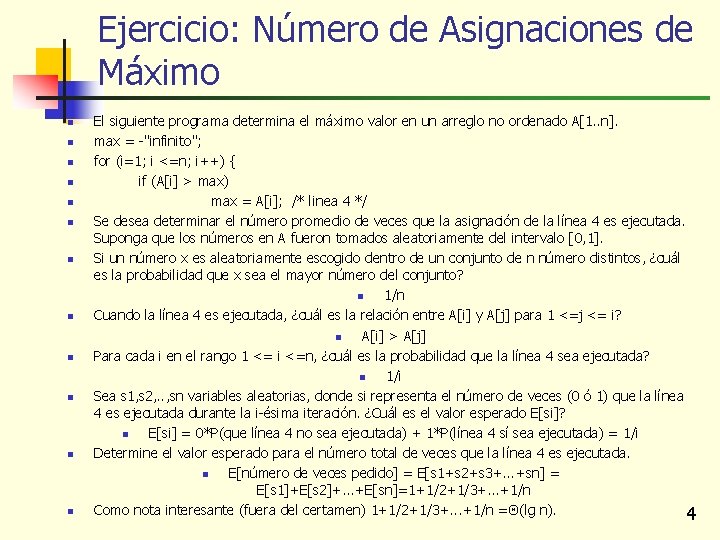 Ejercicio: Número de Asignaciones de Máximo n n n El siguiente programa determina el