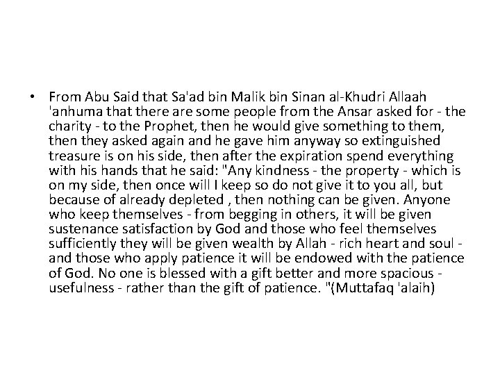  • From Abu Said that Sa'ad bin Malik bin Sinan al-Khudri Allaah 'anhuma