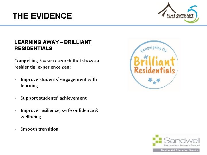 THE EVIDENCE LEARNING AWAY – BRILLIANT RESIDENTIALS Compelling 5 year research that shows a