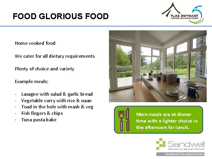 FOOD GLORIOUS FOOD Home cooked food We cater for all dietary requirements Plenty of