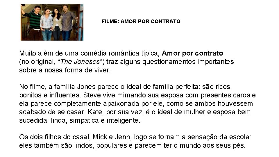 FILME: AMOR POR CONTRATO Muito além de uma comédia romântica típica, Amor por contrato