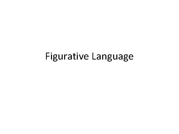 Figurative Language 