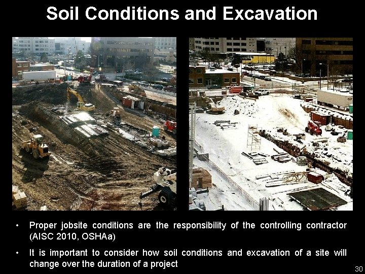 Soil Conditions and Excavation • Proper jobsite conditions are the responsibility of the controlling