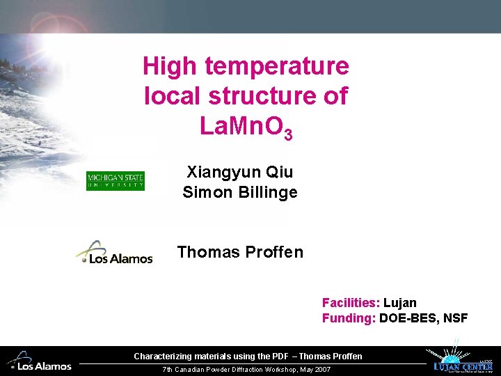 High temperature local structure of La. Mn. O 3 Xiangyun Qiu Simon Billinge Thomas